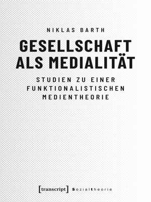 cover image of Gesellschaft als Medialität